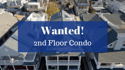 Wanted! 2nd Floor Condo